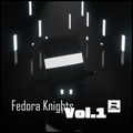 Fedora Knights Vol.1