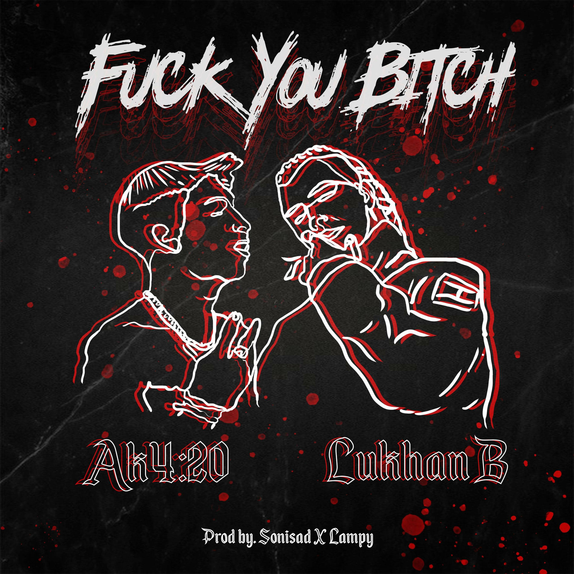 Album cover of Fuck you bitch (feat. Ak4:20)