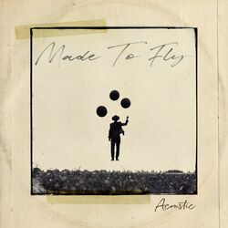 Cover of Made to Fly (Acoustic)