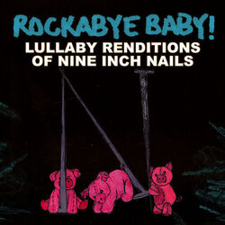 Cover of Lullaby Renditions of Nine Inch Nails