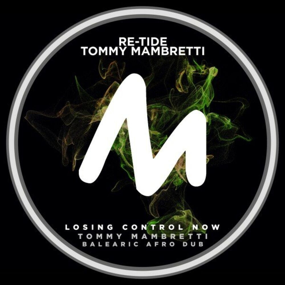 Picture of Losing Control Now (Tommy Mambretti Balearic Afro Dub)