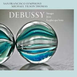 Cover of Debussy: Images, Jeux, & La plus que lente