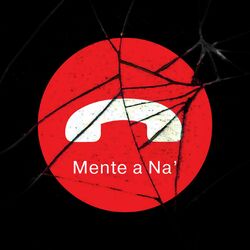 Cover of Mente a Na' (feat. Kiko El Crazy & Químico Ultra Mega)