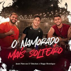Cover of O Namorado Mais Solteiro