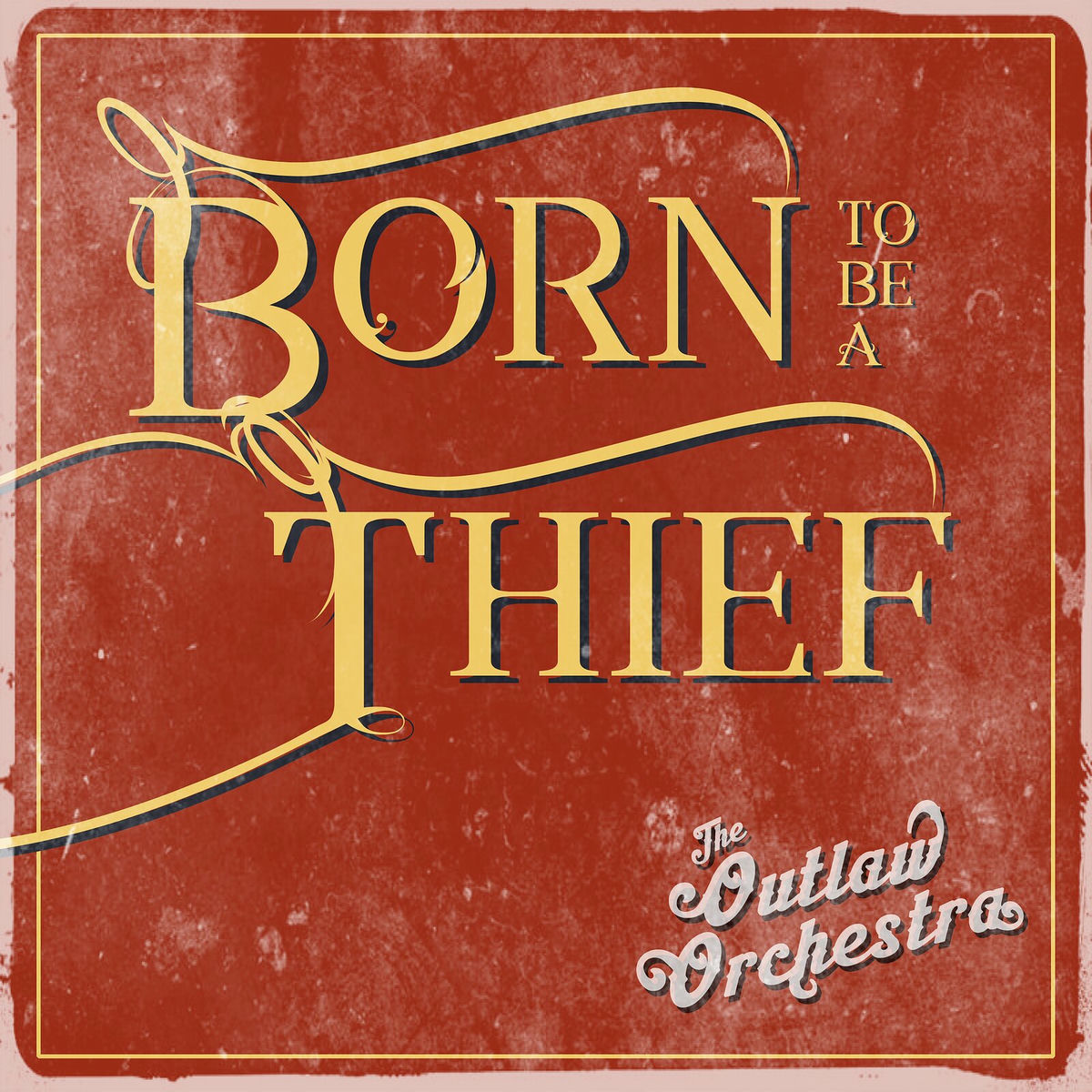 Album cover of Born to Be a Thief