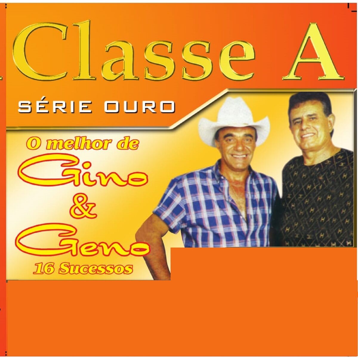 Album cover of Classe A: O Melhor de Gino e Geno