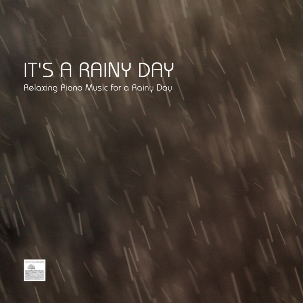 Picture of It's a Rainy Day - Relaxing Piano Music for a Rainy Day with Nature Sounds, Rain Sounds and Water Sounds for Relaxation, Meditatio