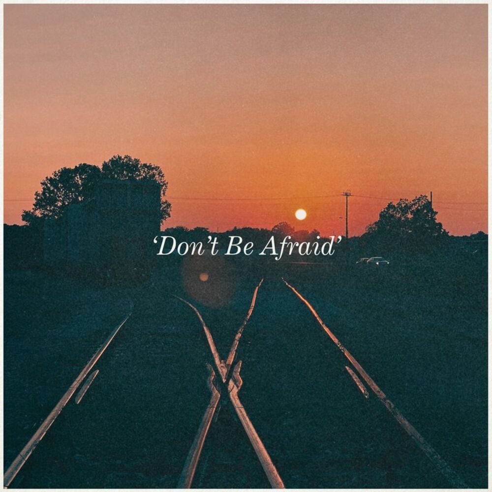 Picture of Don’t Be Afraid