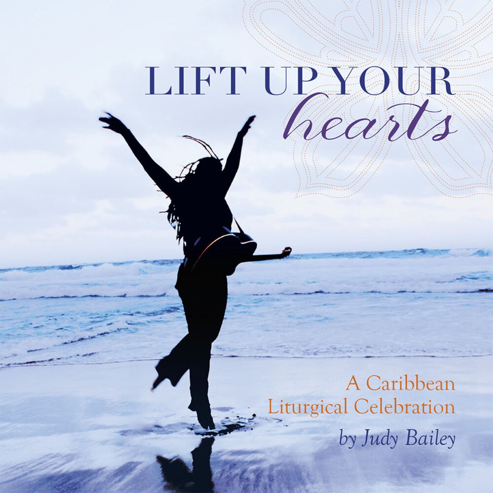 Picture of Lift Up Your Hearts: A Caribbean Liturgical Celebration