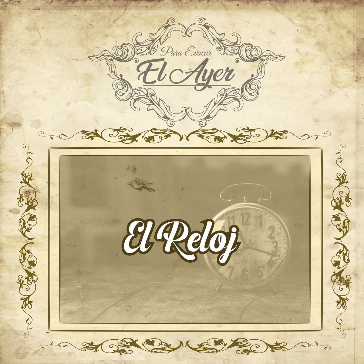 Album cover of Para Evocar El Ayer/El Reloj