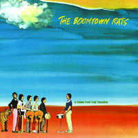 The Boomtown Rats - A Tonic For The Troops | Deezer