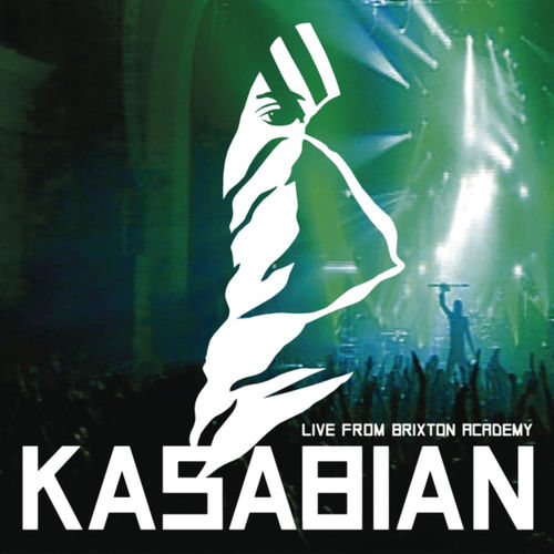 Kasabian - Kasabian - Live At Brixton Academy | Deezer