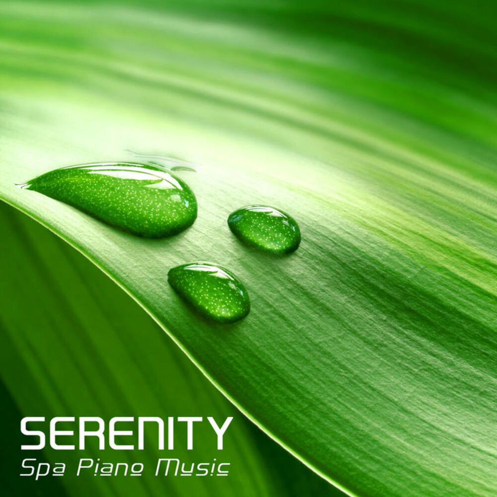 Picture of Serenity Spa Piano Music: Massage Piano, Liquid Sleep Piano Songs, Relax Piano, Relaxation and Meditation Music, Yoga Piano and So
