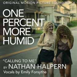 Cover of Calling to Me (From the Original Motion Picture Soundtrack "One Percent More Humid")