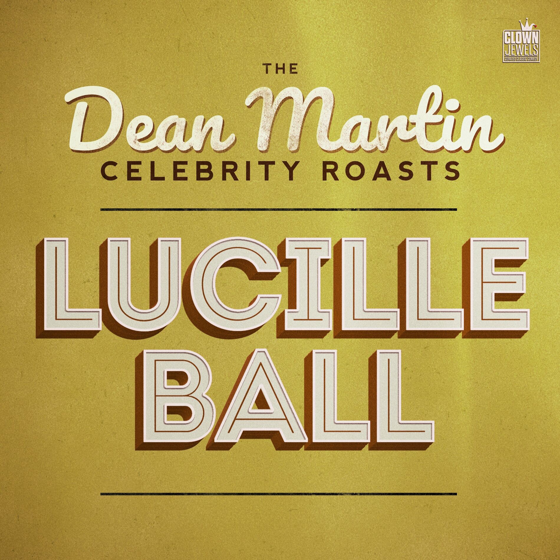 Album cover of The Dean Martin Celebrity Roasts: Lucille Ball