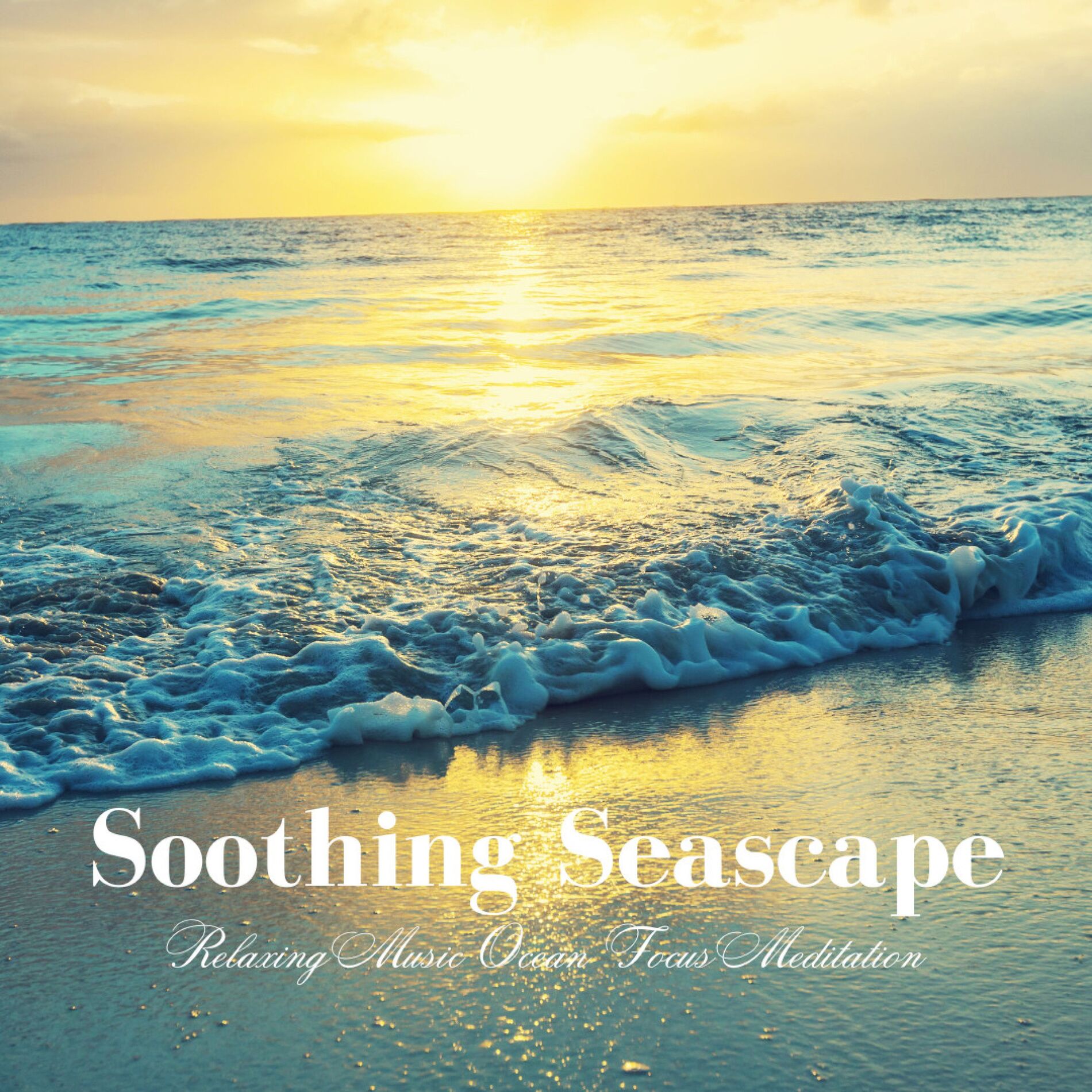 Album cover of Soothing Seascape: Relaxing Music Ocean Focus Meditation