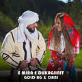 E mira e Dukagjinit (feat. Ramadan Krasniqi)