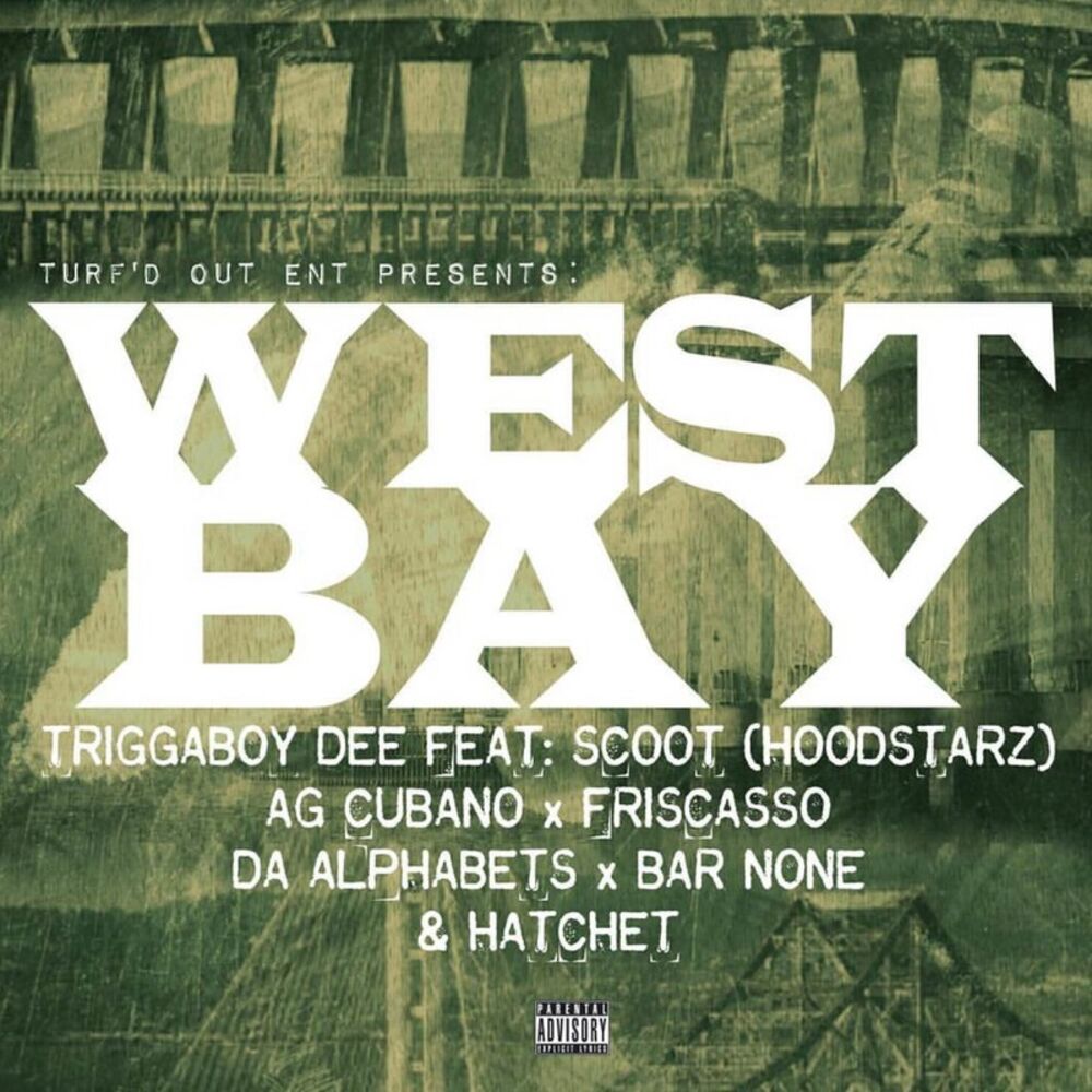 Picture of West Bay Anthem (feat. Scoot of The Hoodstars, AG Cubano, Friscasso, Da Alphabets, Bar None, Hatchet)