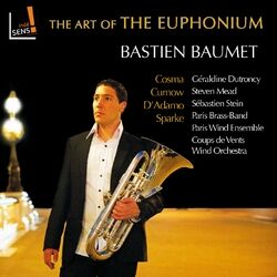 Cover of The Art of the Euphonium: Bastien Baument