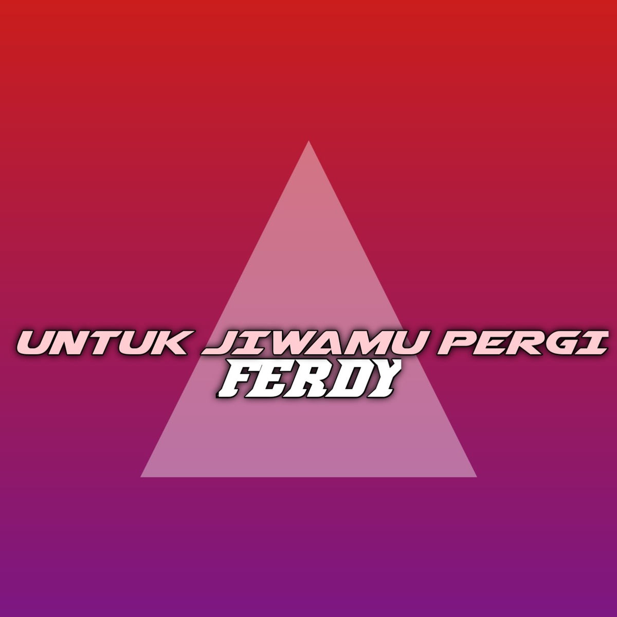 Album cover of Untuk Jiwamu Pergi