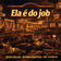 Ela É do Job by Dan Lellis album cover