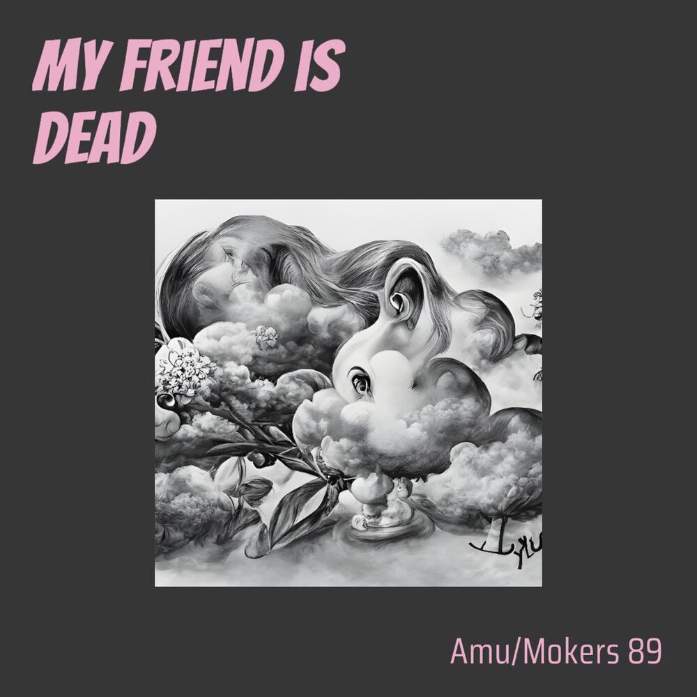 Picture of My Friend Is Dead