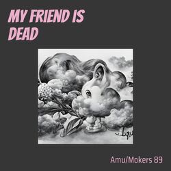 Cover of My Friend Is Dead