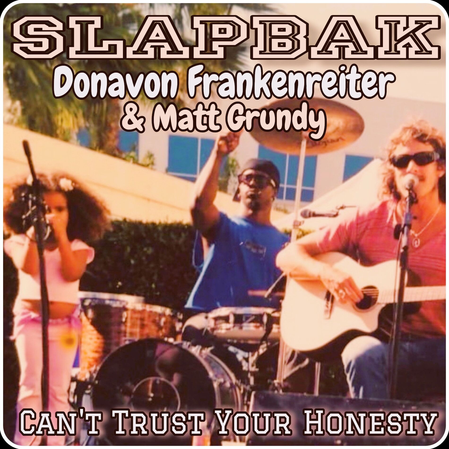 Album cover of Can't Trust Your Honesty