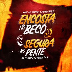 Cover of Encosta no Beco, Segura no Pente