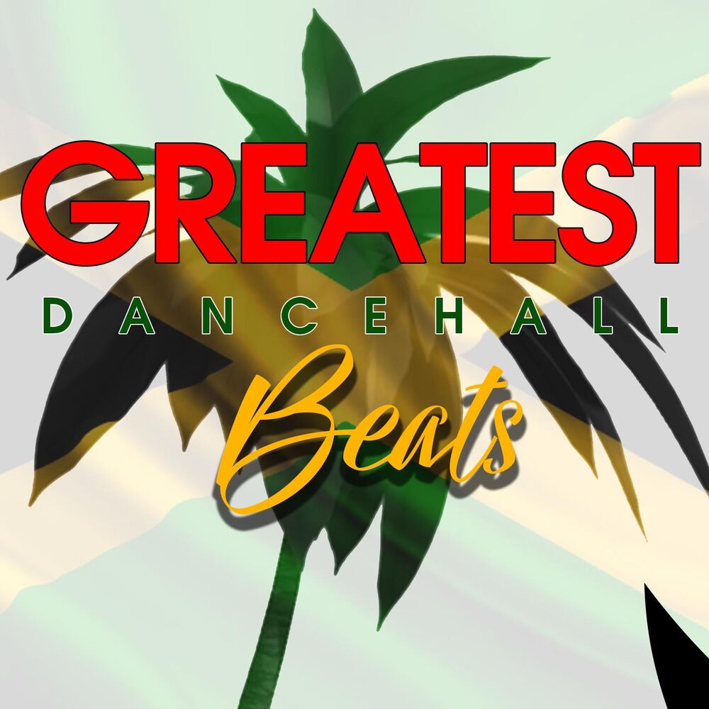 Picture of Greatest Dancehall Beats