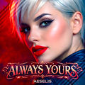 Always Yours (Female Vocal Trance)