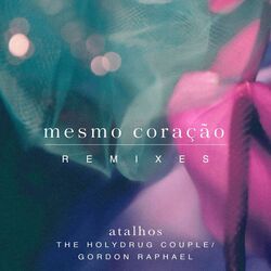 Cover of Mesmo Coração (Remixes)