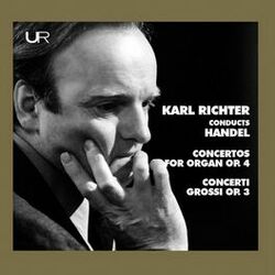 Cover of Handel: Organ Concertos, Op. 4 Nos. 1-4 – Concerti grossi, Op. 3 Nos. 1-6