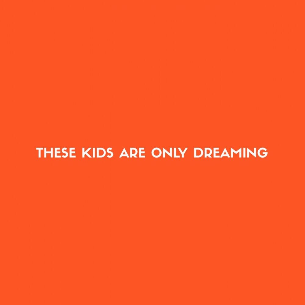 Picture of These Kids Are Only Dreaming