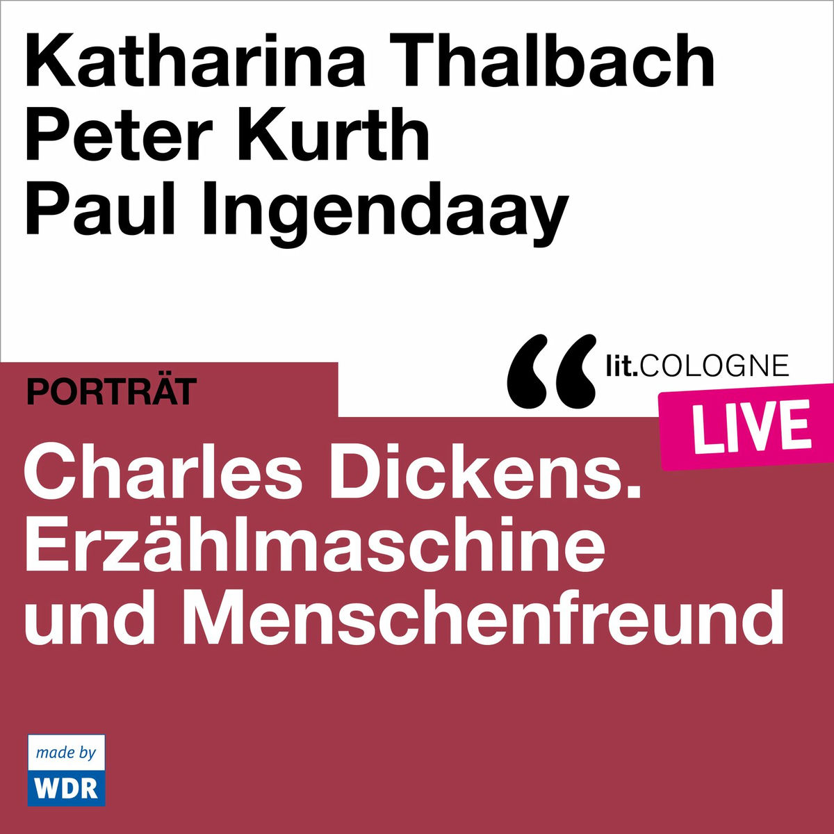 Album cover of Charles Dickens. Erzählmaschine und Menschenfreund - lit.COLOGNE live