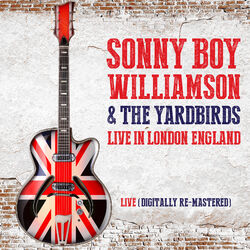 Cover of Sonny Boy Williamson & The Yardbirds Live in London, England (Digitally Re-Mastered)