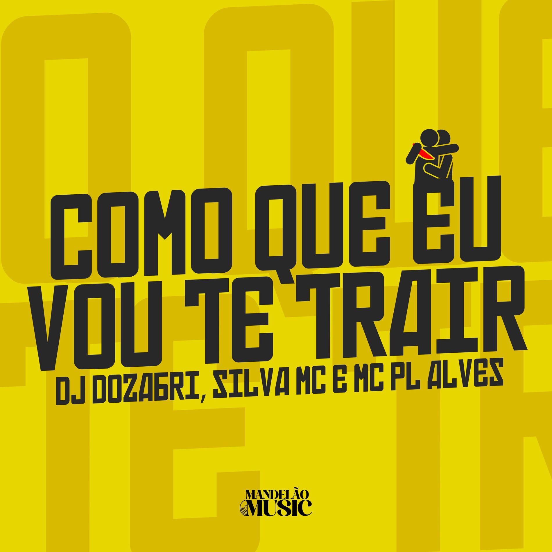 Album cover of Como Que Eu Vou Te Trair