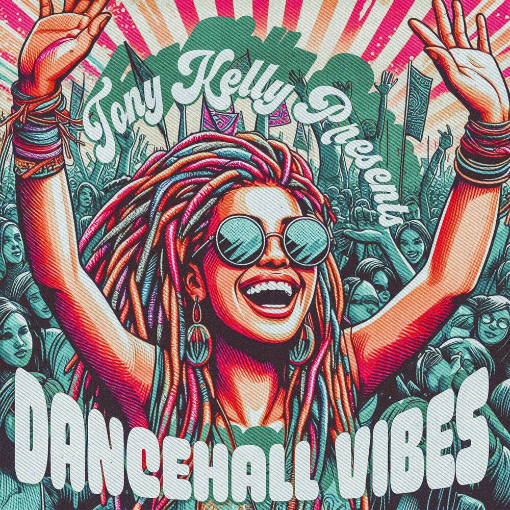 Picture of Tony Kelly Presents: Dancehall Vibes