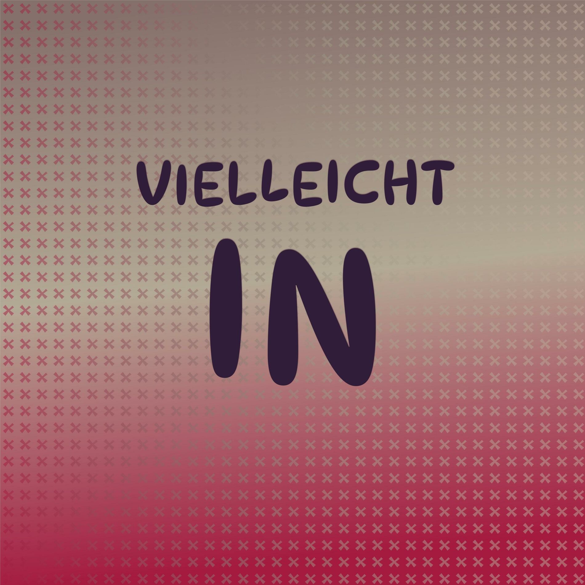 Album cover of Vielleicht In
