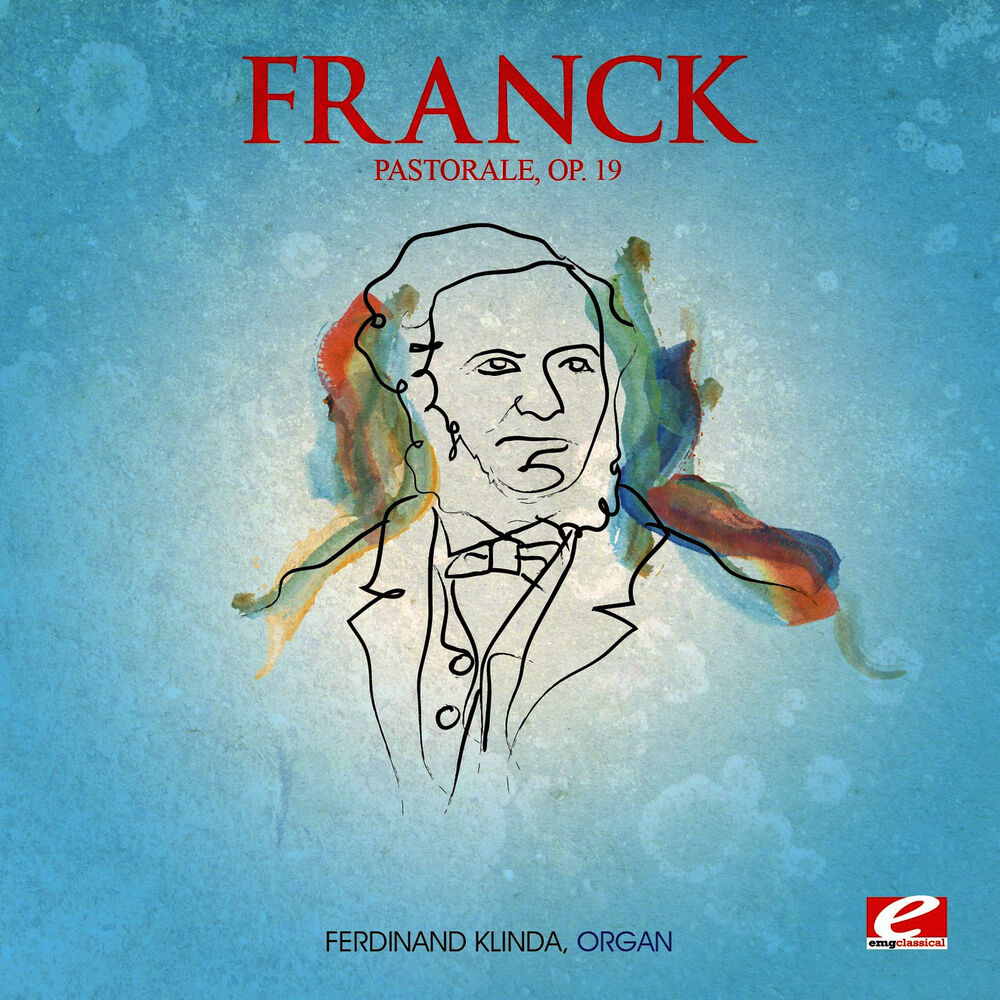 Picture of Franck: Pastorale in E Major, Op. 19 (Digitally Remastered)