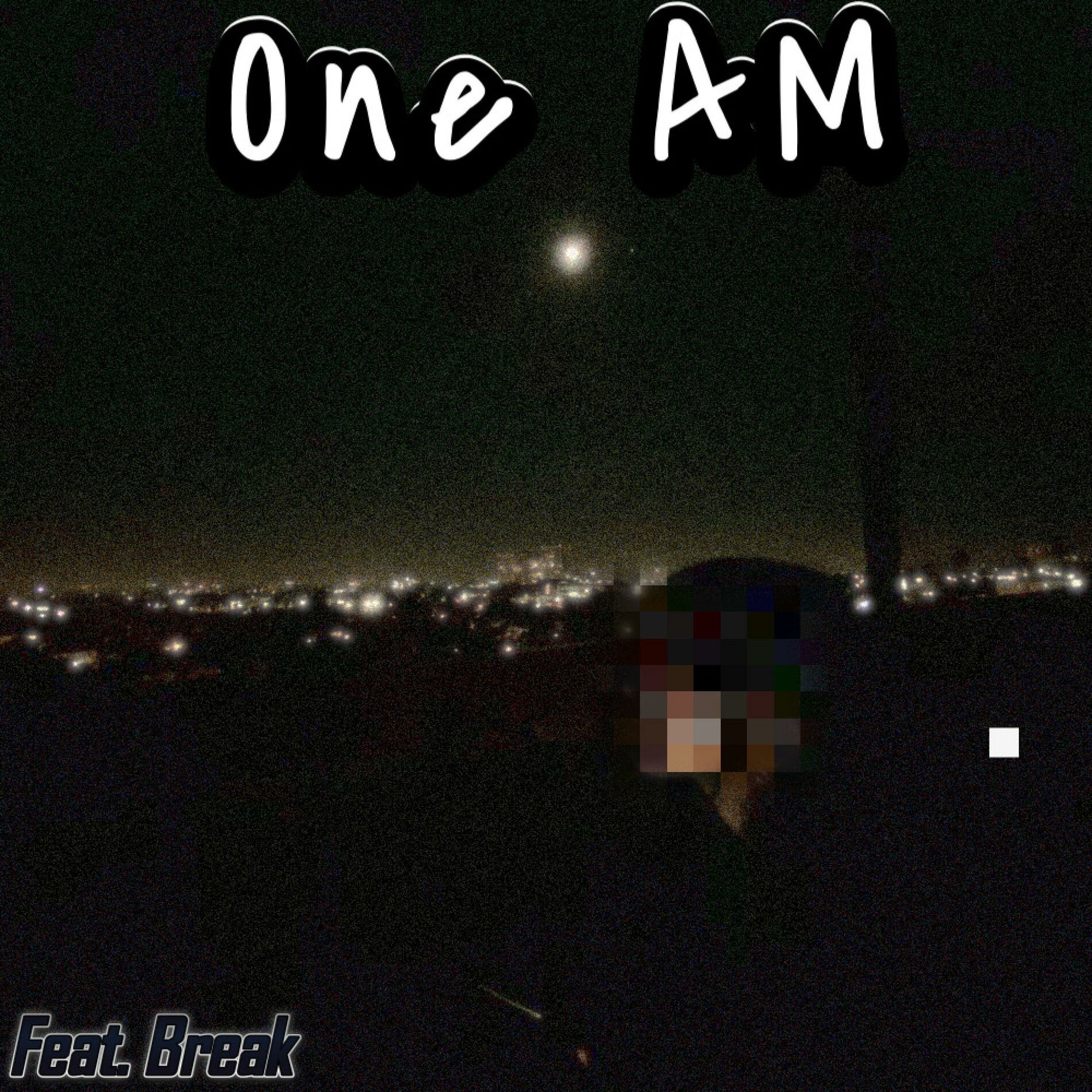 Album cover of One AM (feat. Break)