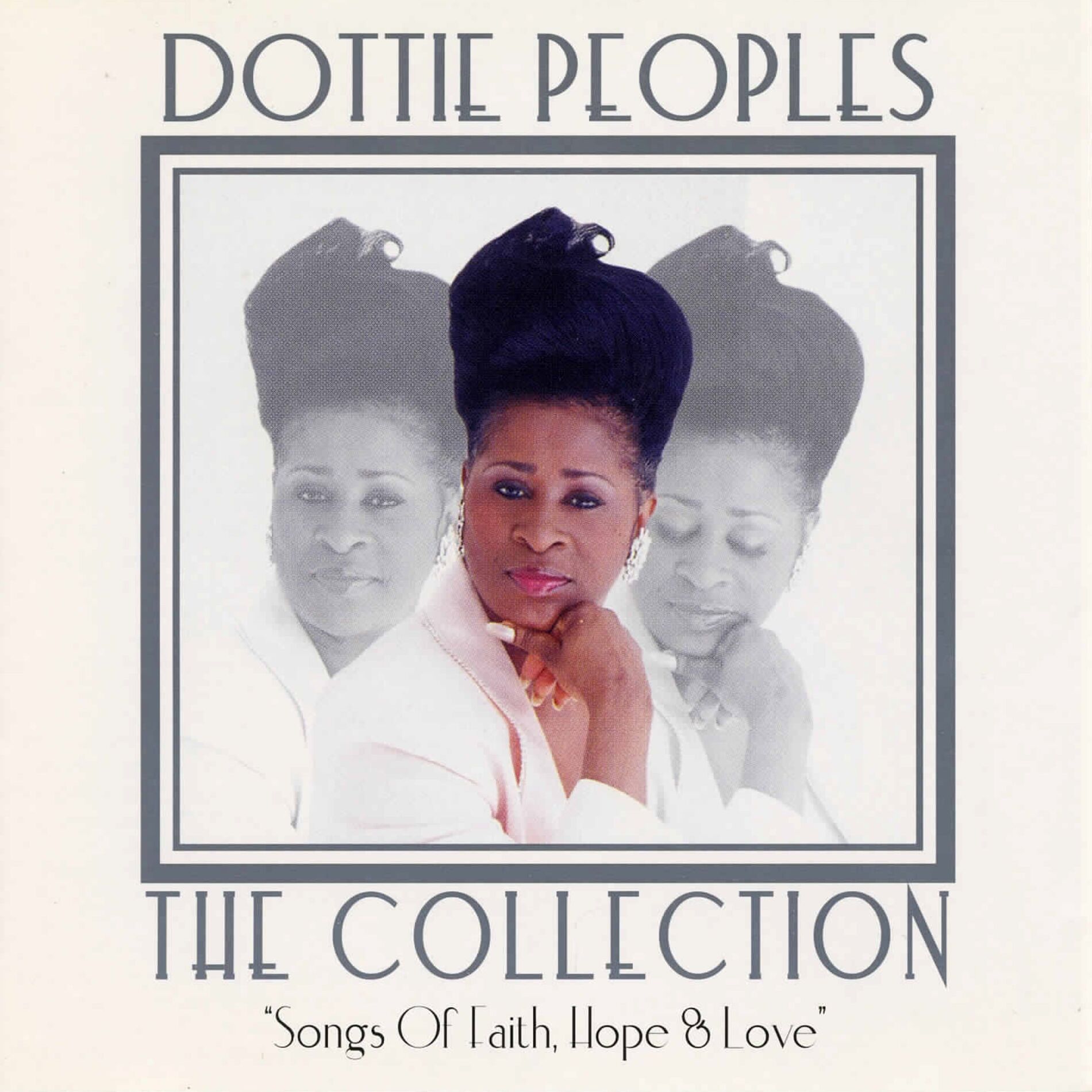 Album cover of The Collection: Songs Of Faith, Hope And Love
