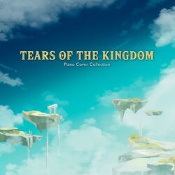 Cover of Tears of the Kingdom Piano Cover Collection