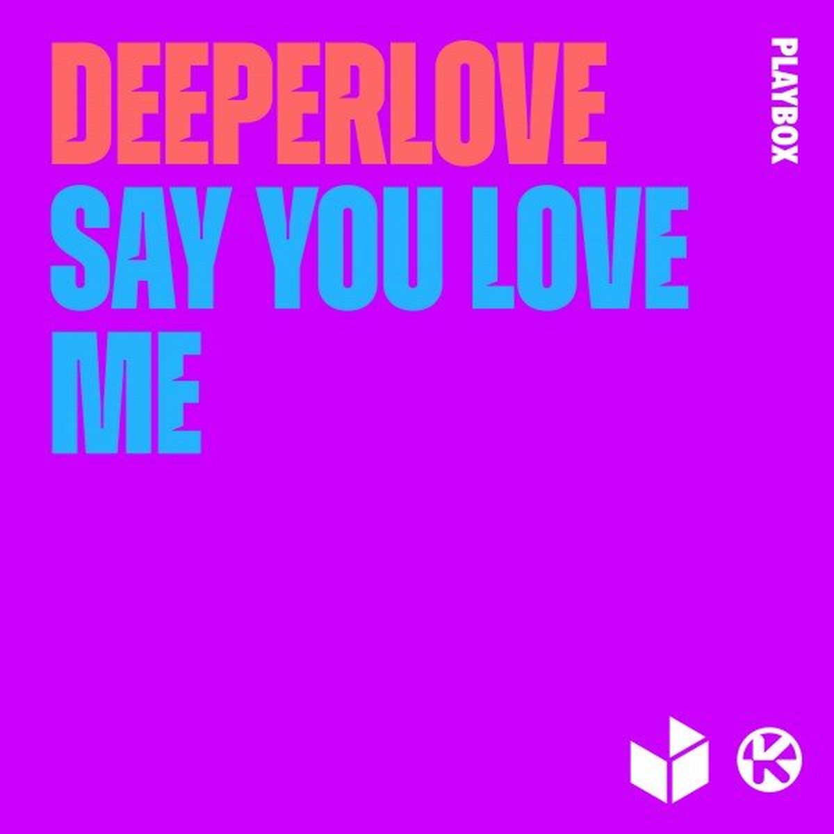 Album cover of Say You Love Me