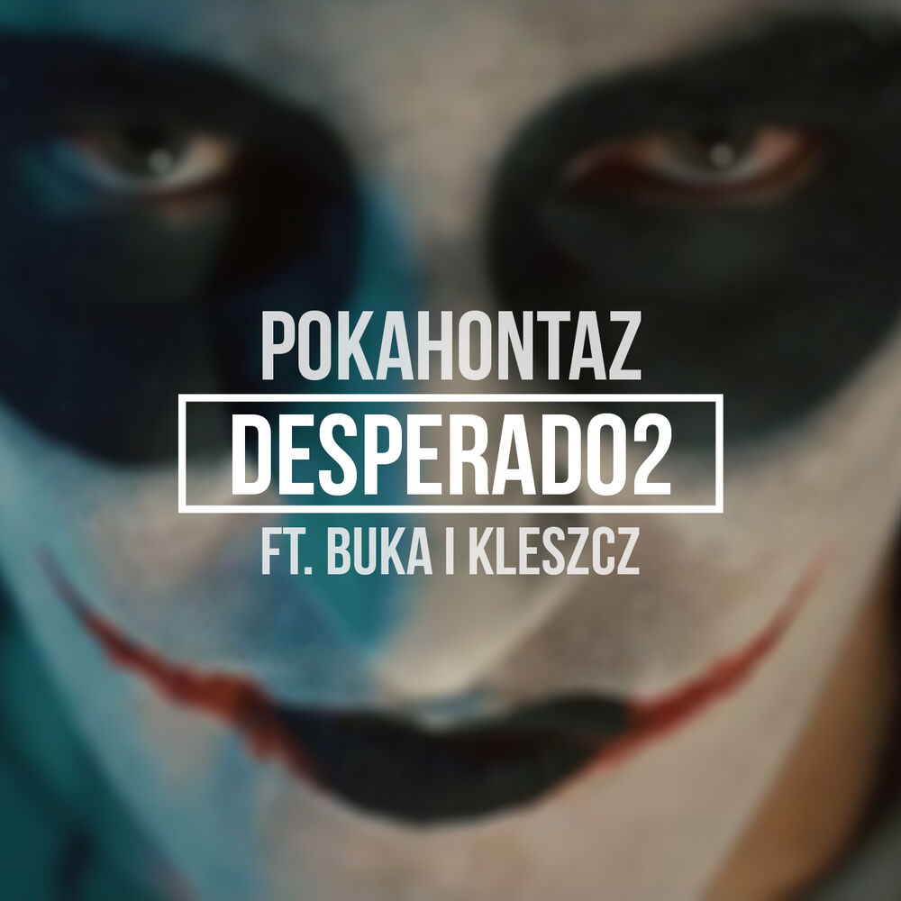 Picture of Desperado2 feat. Buka & Kleszcz