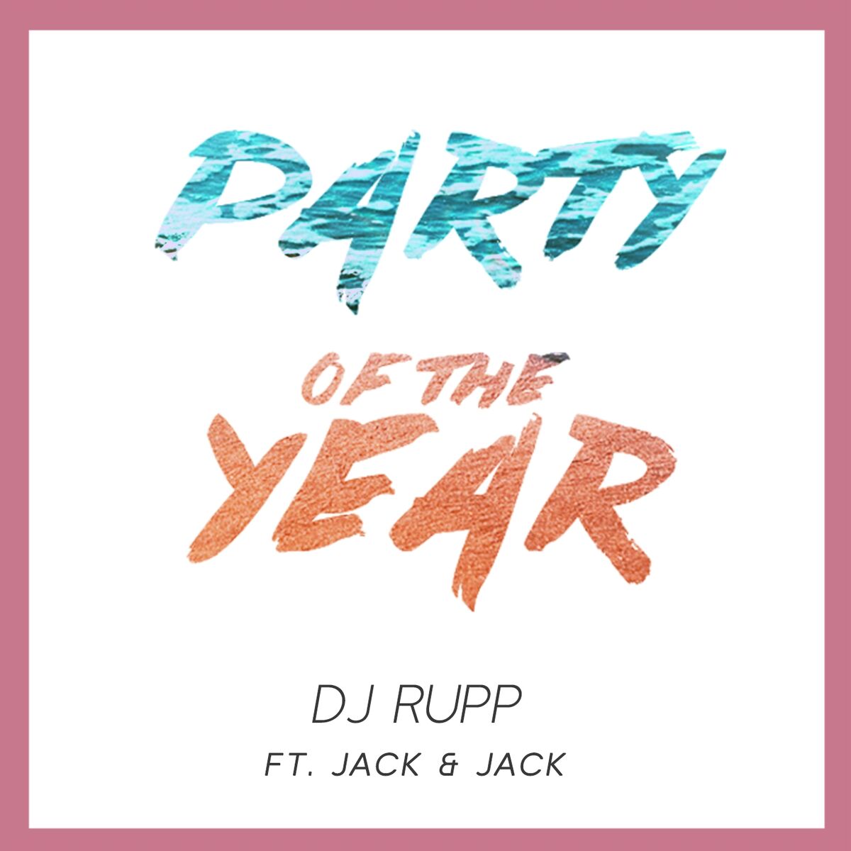 Album cover of Party Of The Year (feat. Jack & Jack)