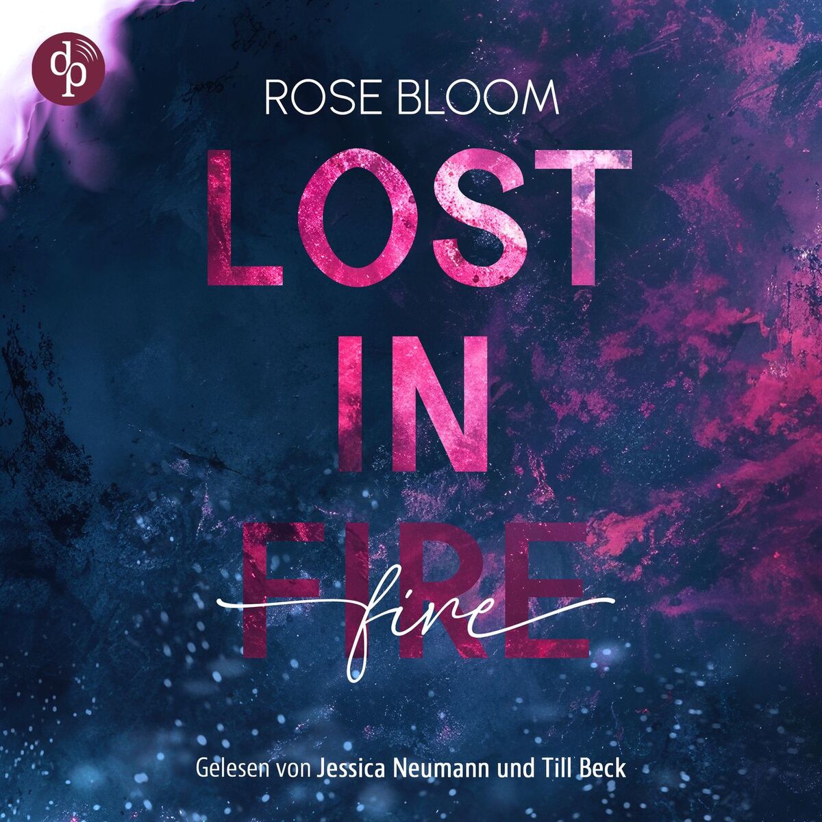 Album cover of Lost in Fire - Dark Romance - Bad Hero Romance (Ungekürzt)