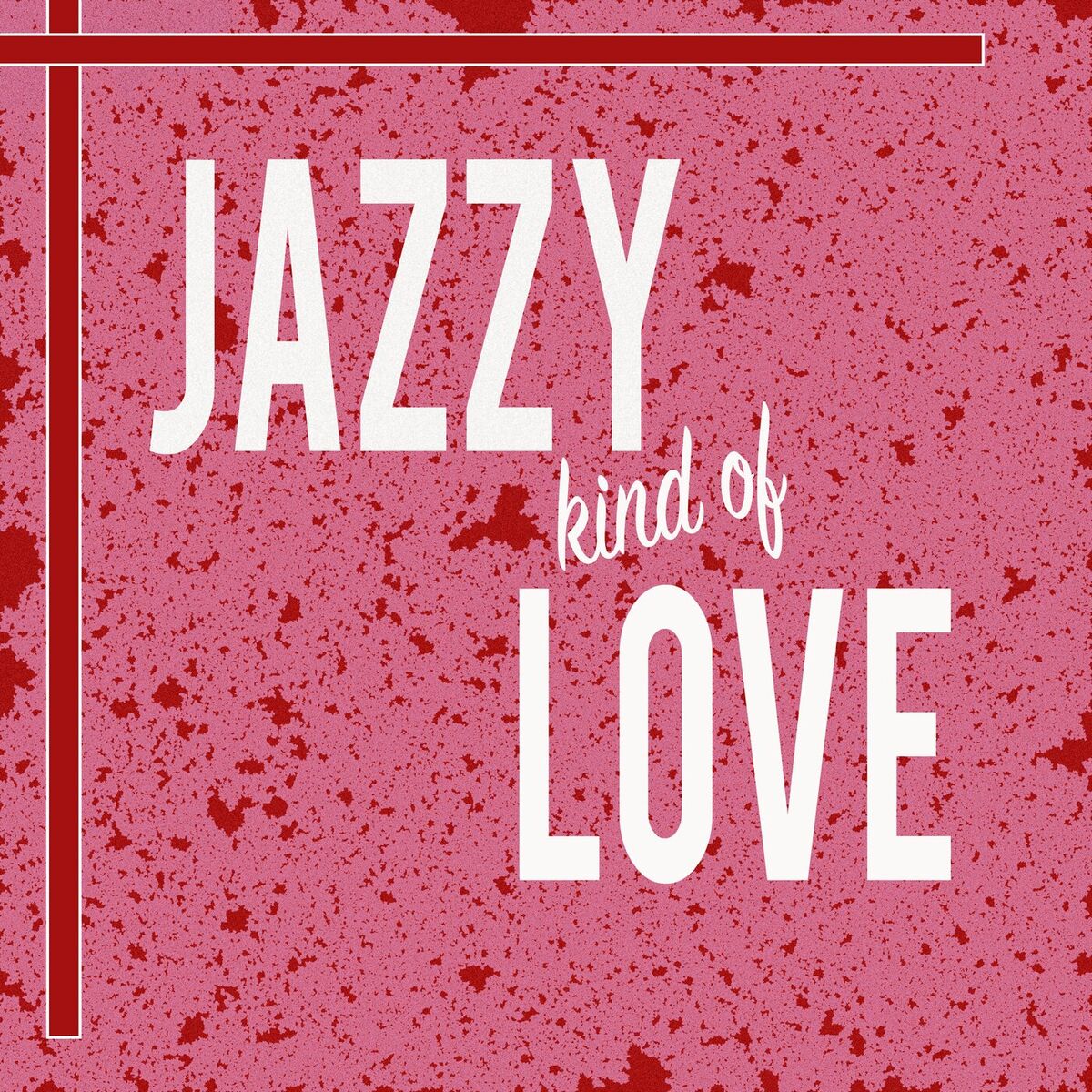 Album cover of Jazzy Kind Of Love