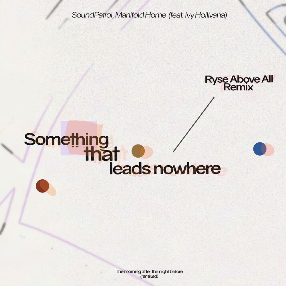 Picture of Something that leads nowhere (RYSE Above All Remix)