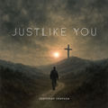 Just Like You